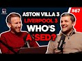 Aston Villa 3 - Liverpool 3: Who's A*sed?  | The Late Challenge | Episode 67