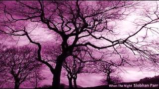 Siobhan Parr - When The Night (2004)
