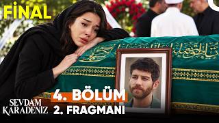 Sevdam Karadeniz 4. Bölüm 2. Fragmanı (FİNAL) | "Kuzey'in Ölümü!"