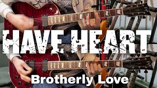 Have Heart - Brotherly Love (Guitar Cover)