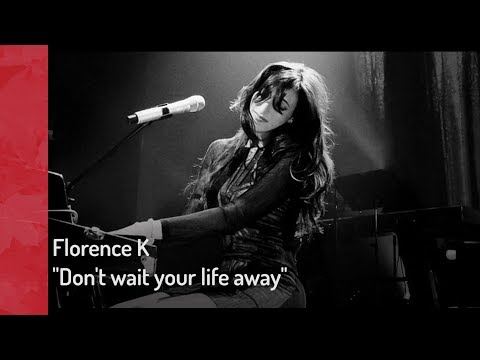 Don't Wait Your Life Away by Florence K | #CanadaSound
