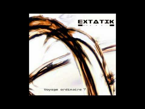 Extatik - Voyage Ordinaire [Live]