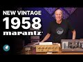 Unboxing Brand New 1958 Marantz Model 1 And 2 The Beginning Of High Fidelity
