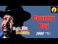 Magic Slim & The Teardrops - Country Boy (Kostas A~171)