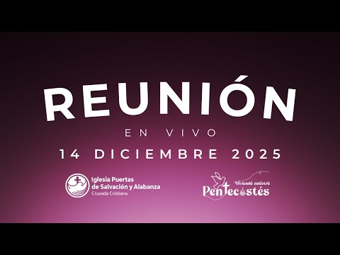 🔴 EN VIVO - Reunión Domingo 14 de diciembre 09:15 A.M.