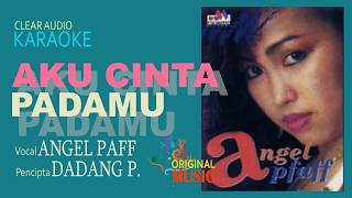 Download lagu AKU CINTA PADAMU, 1987 (KARAOKE MUSIC ORIGINAL) Voc. Angel Paff Cipt. Dadang P. mp3