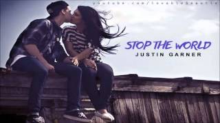 ♫♪ Justin Garner - Stop The World ♫♩