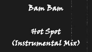 Bam Bam - Hot Spot (Instrumental Mix)