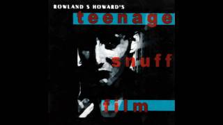 Rowland S. Howard - Silver Chain
