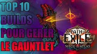 [PoE FR 3.17] TOP 10 BUILDS POUR GERER LE GAUNTLET DE ZIZARAN :O Gdoc avec PoB inclus!