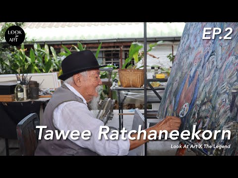 EP.2 Talk with Tawee Ratchaneekorn l Look At Art X The Legend