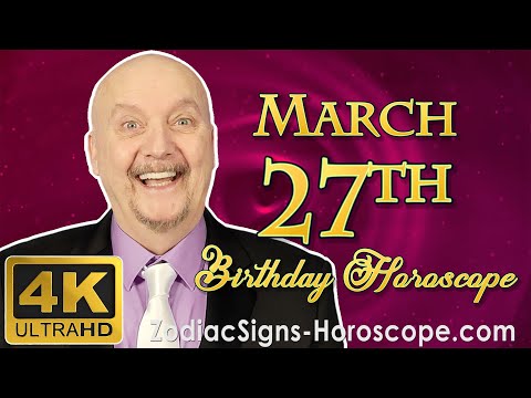 March 27 Zodiac Horoscope and Birthday Personality | March 27th Birthday Astrology