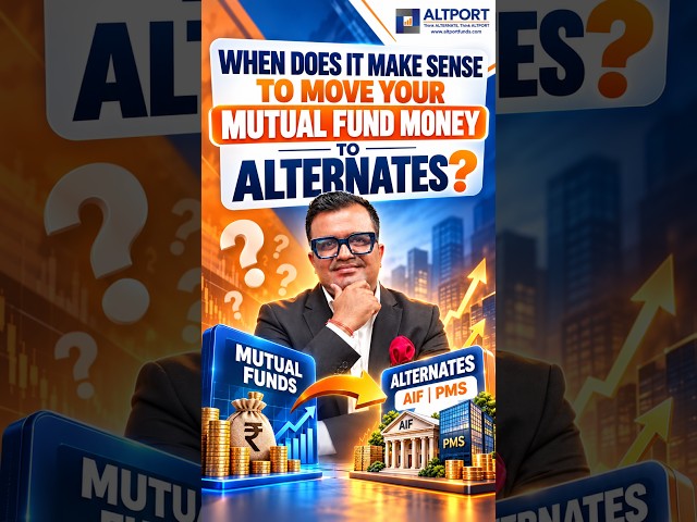 When Should You Move From Mutual Funds to AIF & PMS? | The Right Time to Consider Alternatives