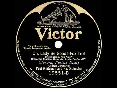 1925 HITS ARCHIVE: Oh, Lady Be Good! (intro: So Am I) - Paul Whiteman (instrumental)