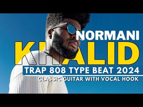 Normani X Khalid Trap 808 Spanish Classic Guitar With Vocal Hook Type Beat - Chaos
