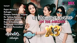 Download lagu DJ PUJUK MERAYU 2 BREAKBEAT NONSTOP [ SHD V3 ] ON THE MIXTAPE REBORN 2024 mp3
