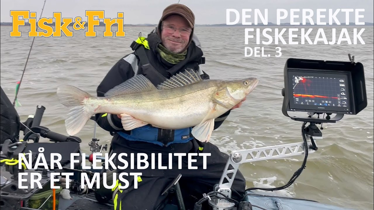 NY VIDEO: DEN PERFEKTE FISKEKAJAK – DEL. 3 – NÅR FLEKSIBILITET ER ET MUST