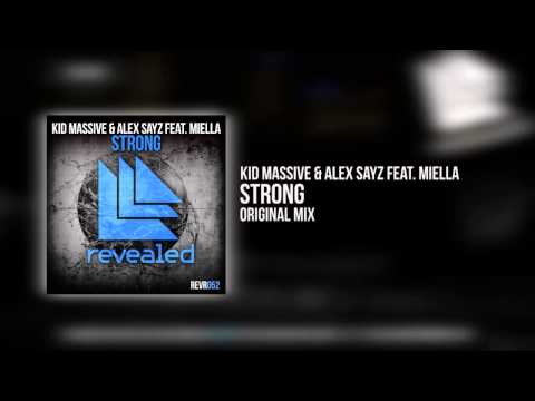 Kid Massive & Alex Sayz feat. Miella - Strong (Original Mix) [Exclusive Preview]