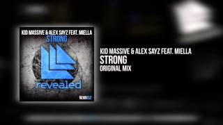 Kid Massive & Alex Sayz feat. Miella - Strong (Original Mix) [Exclusive Preview]