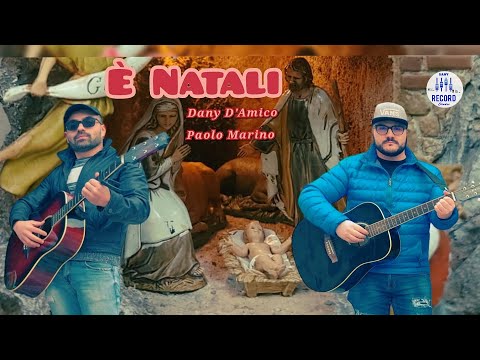 Dany D'Amico Ft. Paolo Marino - È Natali - video ufficiale dicembre 2022