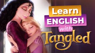 Learn English with TANGLED — Rapunzel's Birthday Wish