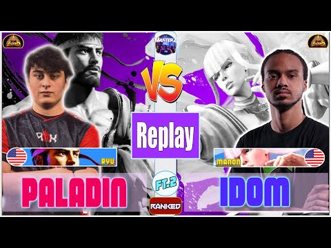 SF6 REPLAY 💥 PALADIN (ryu) VS IDOM (manon) 💥 Masterz TV