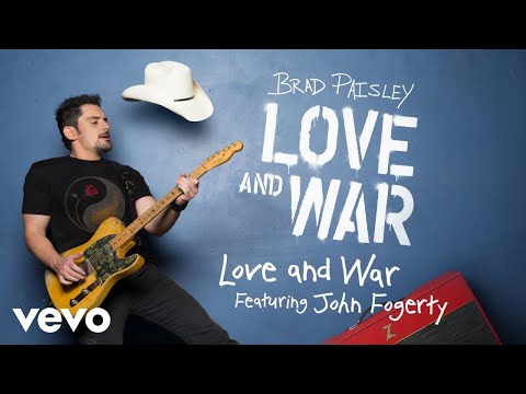 Brad Paisley - Love and War (Audio) ft. John Fogerty
