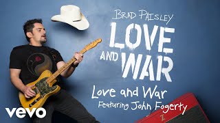 Brad Paisley - Love and War (Audio) ft. John Fogerty