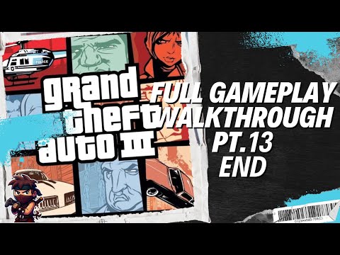 Grand Theft Auto 3 | Full Gameplay Walkthrough (Pt.13) End