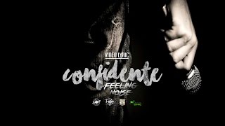 Feeling Noise - CONFIDENTE (Lyric Video)