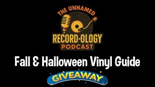 Fall & Halloween Vinyl Guide | The Unnamed Record-ology Podcast - Episode 6 (& GIVEAWAY)