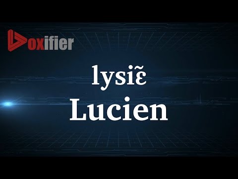 How to Pronunce Lucien in French - Voxifier.com