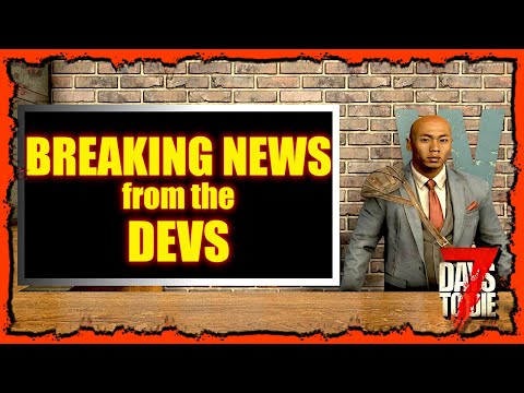 The TRUTH About the Next Update for 7 Days to Die | BREAKING NEWS!