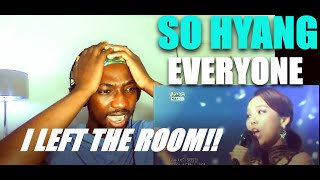 So Hyang - Everyone | REACTION  "" STANDING OVATION ""