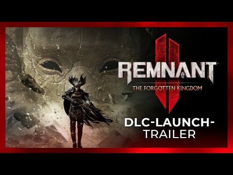 Vorschaubild: Remnant 2 | The Forgotten Kingdom - Offizieller Launch-Trailer