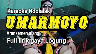 Download lagu UMAR MOYO lagu ndolalak tanpa vocal | karaoke ndolalak mp3