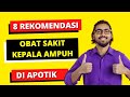 8 Rekomendasi Obat Sakit Kepala Yang Ampuh Di Apotik
