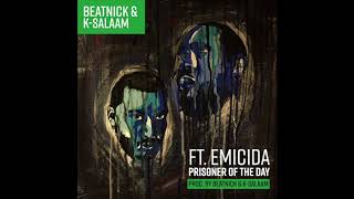 Beatnick & K Salaam ft Emicida – Prisoner of the Day