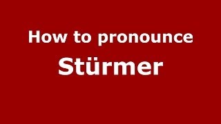 How to pronounce St&uuml;rmer