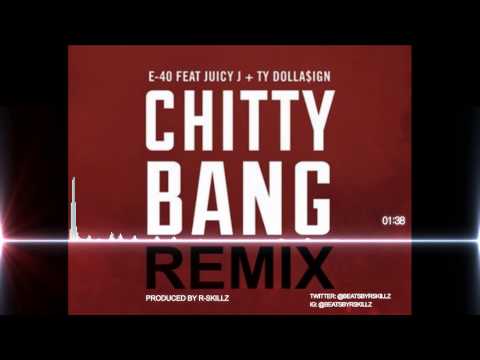 E-40 Chitty Bang ft. Juicy J & Ty Dolla$ign (Prod. by R-skillz)