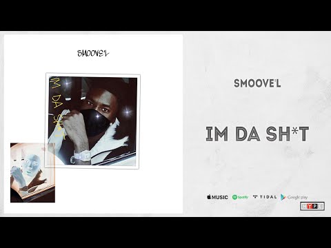 Smoove'L - I'M DA SHIT