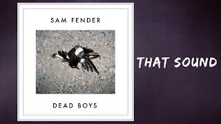 Sam Fender - That Sound (Lyrics)