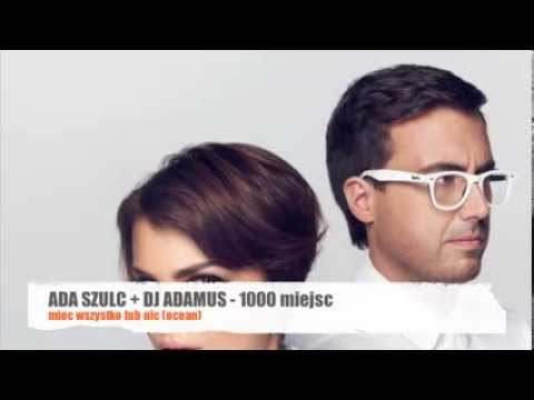 ADA SZULC + DJ ADAMUS - MIEC WSZYSTKO LUB NIC (OCEAN)