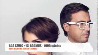 ADA SZULC + DJ ADAMUS - MIEC WSZYSTKO LUB NIC (OCEAN)