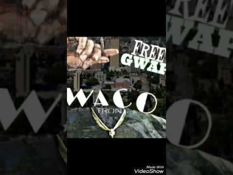 Waco Tron  Gone (FREE GWAP)