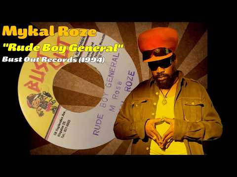 Mykal Roze - Rude Boy General (Bust Out Records) 1994