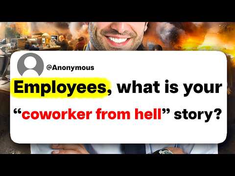 Employees, what is your "coworker from hell" story?
