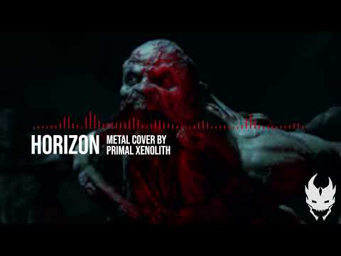 Horizon (Dying Light) | Metal Cover by Primal Xenolith