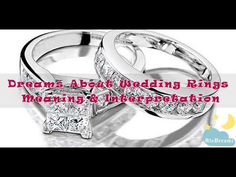 Dreams About Wedding Rings   Meaning & Interpretation