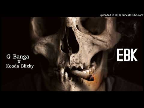 G Banga & Kooda Blixky - EBK